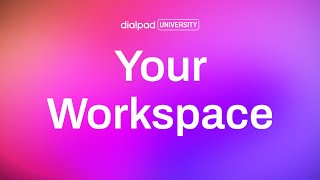 Your Dialpad Workspace [upl. by Philana]