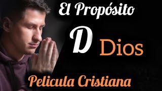 PELÍCULA CRISTIANA EL PROPÓSITO DE DIOS COMPLETA EN ESPAÑOL [upl. by Jit570]