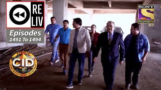 Weekly Reliv  CID  सी आई डी  Episodes 1491  1494  24 Jan 2022 [upl. by Aiekan605]