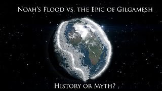 Noahs Flood vs the Epic of Gilgamesh [upl. by Trinity751]