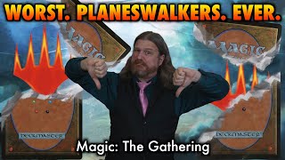 Worst Planeswalkers Ever  Magic The Gatherings Worst Planeswalker Cards [upl. by Ahsiened613]