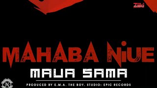 Maua Sama  Mahaba Niue Official Audio Sms SKIZA 7610907 To 811 [upl. by Iadahs126]