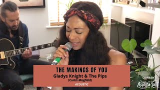 The Makings of You  Curtis Mayfield Gladys Knight Version Acoustic Cover by Acantha Lang [upl. by Eradis]