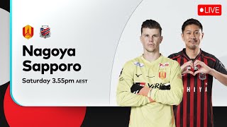 🔴 LIVE Nagoya Grampus  Hokkaido Consadole Sapporo [upl. by Mallorie694]