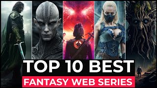 Top 10 Best Fantasy Series On Netflix Amazon Prime HBO MAX  Best Fantasy Web Series To Watch 2023 [upl. by Winifred]