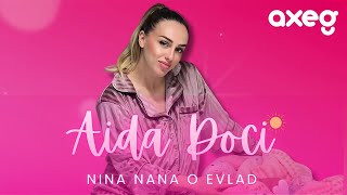 Aida Doci  Nina Nana o Evlad [upl. by Osrick]