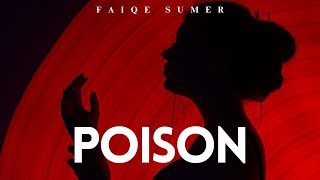 FAIQE SUMER  Poison Official Audio [upl. by Hagar]