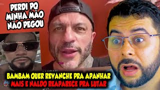 BAMBAM QUER REVANCHE PRA APANHAR MAIS E NALDO REAPARECE QUERENDO TOMAR SURR KKKKKKKKK [upl. by Araed184]