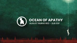 August Burns Red  Ocean of Apathysub español [upl. by Catima]