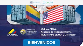 Webinar OEA  Acuerdo de Reconocimiento Mutuo entre la administración aduanera de EE UU [upl. by Terrej]