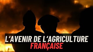 QUEL AVENIR POUR LAGRICULTURE FRANÇAISE [upl. by Yekram]