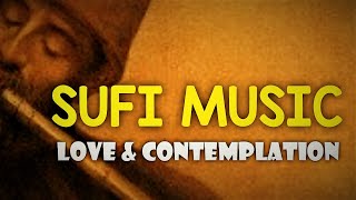 THE WAY OF RUMI  1HOUR Sufi Relaxing Music  LOVE AND CONTEMPLATION [upl. by Tiffany]