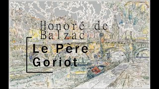 Balzac  Le père Goriot  vidéo 2 Livre Audio [upl. by Vedis]