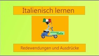 Italienisch lernen Redewendungen [upl. by Kisung938]