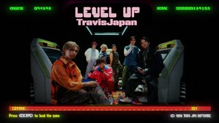 Travis Japan  LEVEL UP Music Video [upl. by Chuu49]