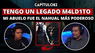 82  Tengo un legado m4ld1to mi abuelo fué el NAHUAL más poderoso [upl. by Mannie]