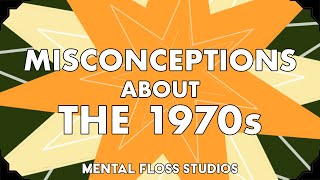 Misconceptions About the 70s [upl. by Ecarret]