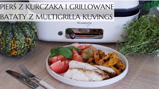 Grillowana pierś z kurczaka i bataty z multigrilla Kuvings [upl. by Radnaskela]