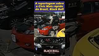 BLACK BULL o Civic Si mais rápido do Brasil supercars hondacivic jdm [upl. by Eynahpets]