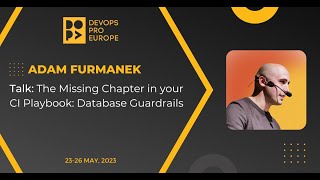 Adam Furmanek The Missing Chapter in your CI Playbook Database Guardrails [upl. by Wina]