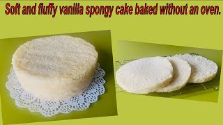 Vanilla sponge cakeHow to make sponge cake without ovenEasy Basic Cake recipe  English subtitles [upl. by Odnalref]