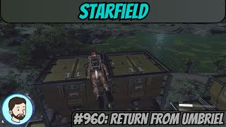 Starfield PC  Part 960 Return From Umbriel [upl. by Drofub]