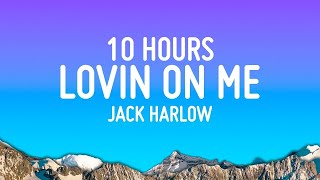 Jack Harlow  Lovin On Me 10 HOURS LOOP [upl. by Acim464]