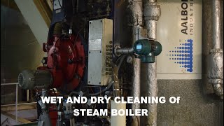 Aalborg Alfa Laval Smoke Tube Boiler Cleaning Both Dry and Wet  7K Steam Pressure Boiler [upl. by Nairb]