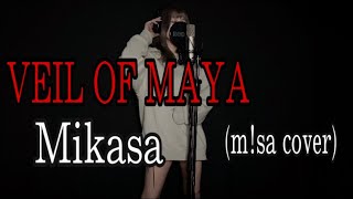 VEIL OF MAYA  Mikasa msa Cover [upl. by Tamer]