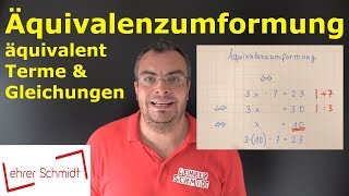 Äquivalenzumformung äquivalentes Umformen  Terme und Gleichungen  Lehrerschmidt [upl. by Rodrique]