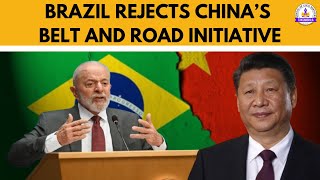 Brazil Rejects China’s Belt and Road Initiative – Impact on Global Trade amp Geopolitics Explained [upl. by Yauqaj522]