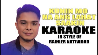 KUNIN MO NA ANG LAHAT SA AKIN KARAOKE IN STYLE OF RAINIER NATIVIDAD CONTEST PIECE contest viral [upl. by Nnyleitak]