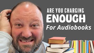 Are You CHARGING RIGHT For Audiobooks [upl. by Hedaza]