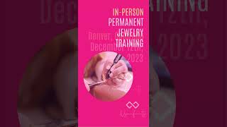 Permanent Jewelry Training [upl. by Eachelle]