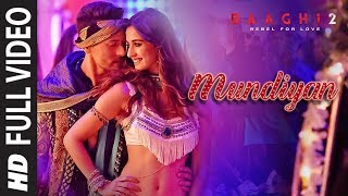 Full Video Mundiyan Song  Baaghi 2 Tiger Shroff  Disha Patani Ahmed K  Sajid N  Navraj Palak [upl. by Reeta602]