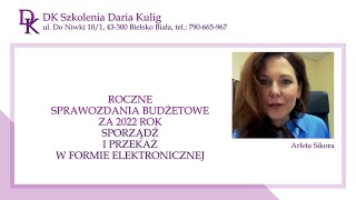 DK EXPERT  Roczne sprawozdania budżetowe za 2022 rok [upl. by Noryt]