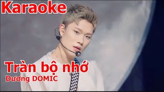 tràn bộ nhớ karaoke  Dương Domic  BEAT CHUẨN [upl. by Lizzie]