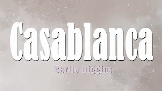 Casablanca  Bertie Higgins Lyrics [upl. by Wilcox]