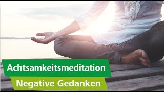 Diese geführte Meditation hilft gegen negative Gedanken [upl. by Limbert600]