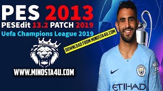 PES 2013  PESEdit 132 Patch 2019  Download  13 October 2018 [upl. by Hanoy]