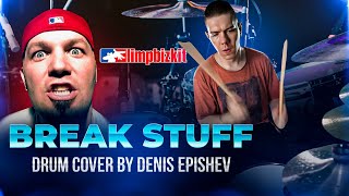 Limp Bizkit — Break Stuff Drum Cover by Denis Epishev [upl. by Mendel]