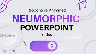 How to Create a Responsive Animated Neumorphic PowerPoint Slide Part 1 [upl. by Enimrac]