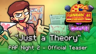 Funkin at Freddys Night 2  Just a Theory Gameplay Teaser [upl. by Bacon]