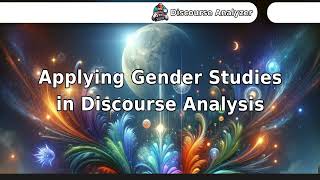 Applying Gender Studies in Discourse Analysis [upl. by Ettenowtna163]