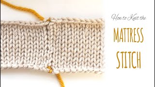 How to Knit The MATTRESS Stitch  Invisible Vertical Seaming on STOCKINETTE Stitch  Tutorial [upl. by Elleniad744]