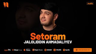 Jaloliddin Ahmadaliyev  Setoram audio 2024 [upl. by Beesley]