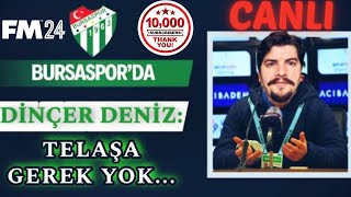 FM 2024 Bursaspor Kariyeri l 10000 ABONE Özel YAYIN 🐊🐊🐊 [upl. by Reema]