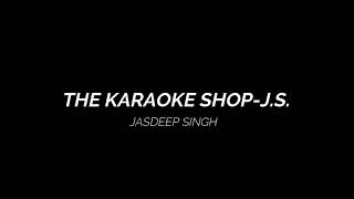 Jind Mahi Karaoke Diljit DosanjhThe Karaoke Shop  JS [upl. by Anaderol]