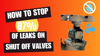 How to Stop 87 of All Leaks on Shut off Valves [upl. by Emili]