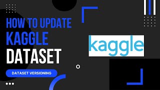 How to update Kaggle dataset  Kaggle Dataset Versioning  Machine Learning  Data Magic [upl. by Sieber625]